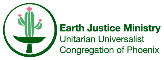 Earth Justice Ministry - Unitarian Universalist Congregation of Phoenix