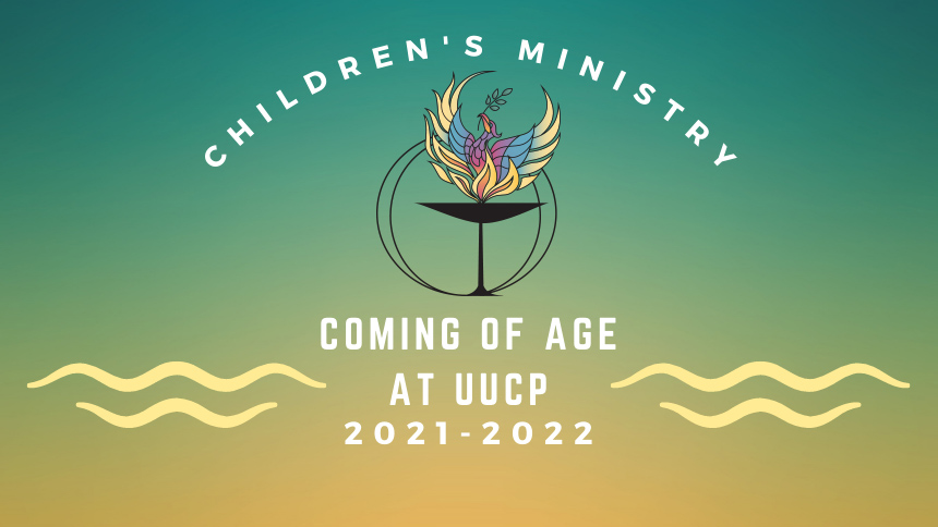 Children's Ministry Coming of Age at UUCP 2021 - 2022
